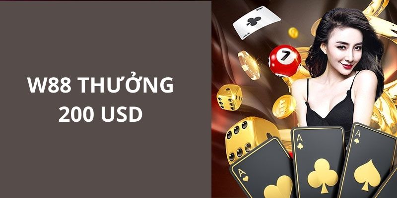 Lợi ích của việc tham gia chương trình ưu đãi w88 thưởng 200 USD 